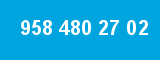 958 480 27 02